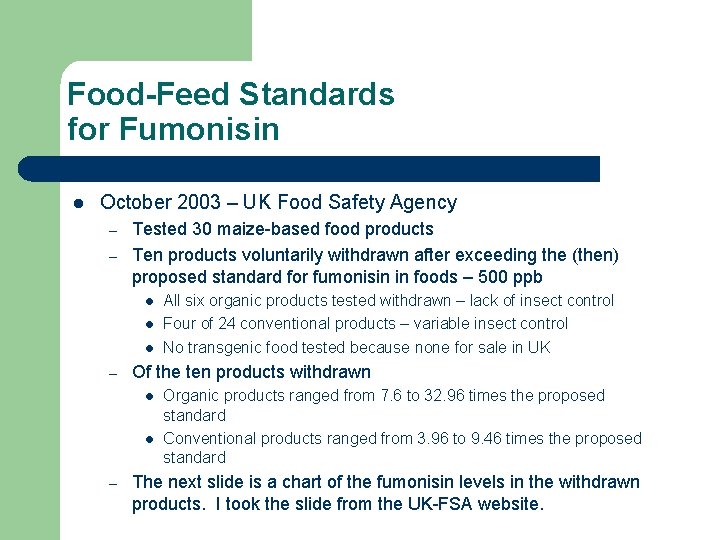 Food-Feed Standards for Fumonisin l October 2003 – UK Food Safety Agency – –
