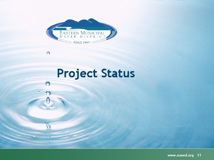 Project Status www. emwd. org 11 