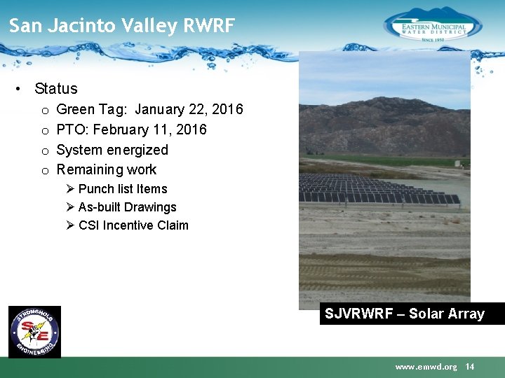 San Jacinto Valley RWRF • Status o o Green Tag: January 22, 2016 PTO: