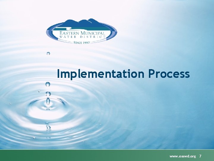 Implementation Process www. emwd. org 7 
