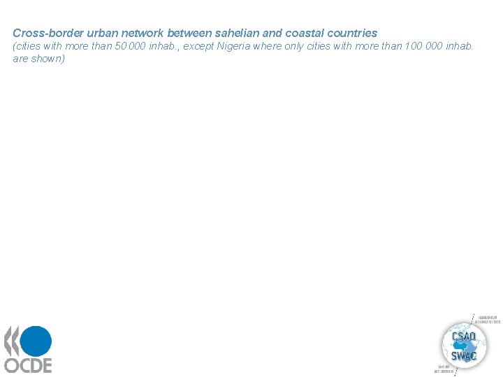 Cross-border urban network between sahelian and coastal countries (cities with more than 50 000