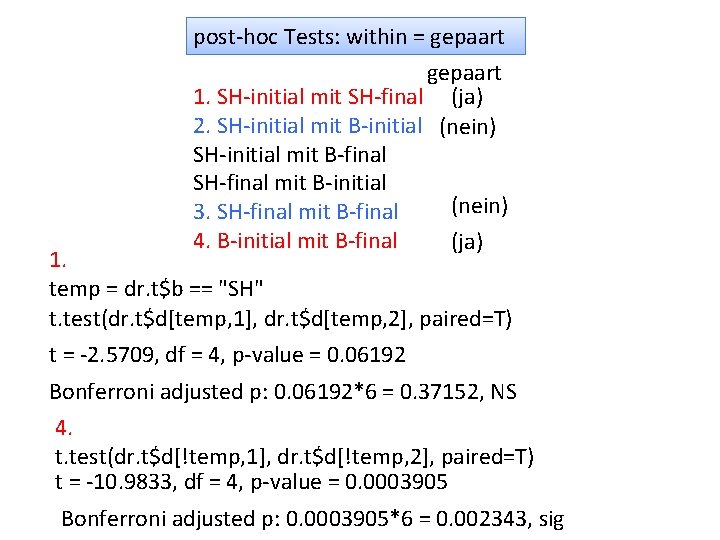 post-hoc Tests: within = gepaart 1. SH-initial mit SH-final (ja) 2. SH-initial mit B-initial