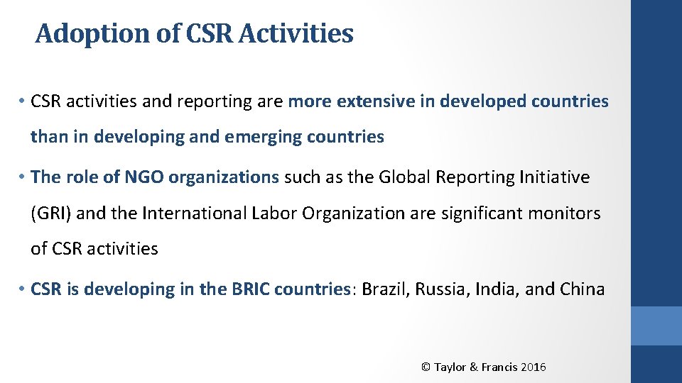 Adoption of CSR Activities • CSR activities and reporting are more extensive in developed