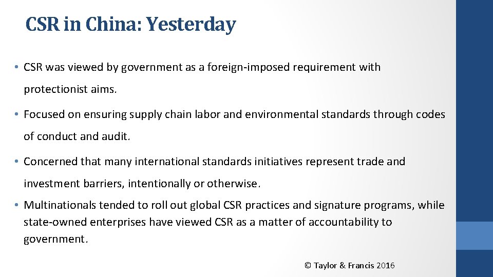 CSR in China: Yesterday • CSR was viewed by government as a foreign-imposed requirement