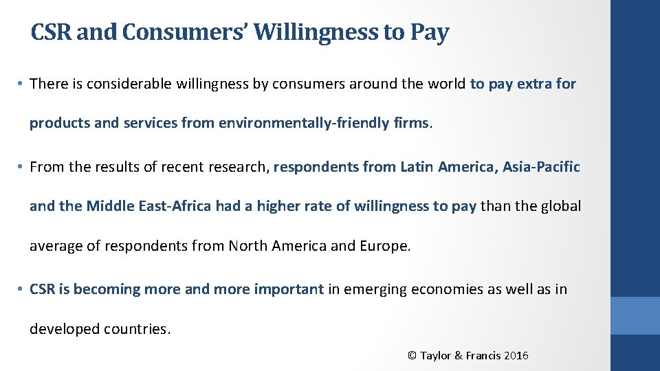 CSR and Consumers’ Willingness to Pay • There is considerable willingness by consumers around