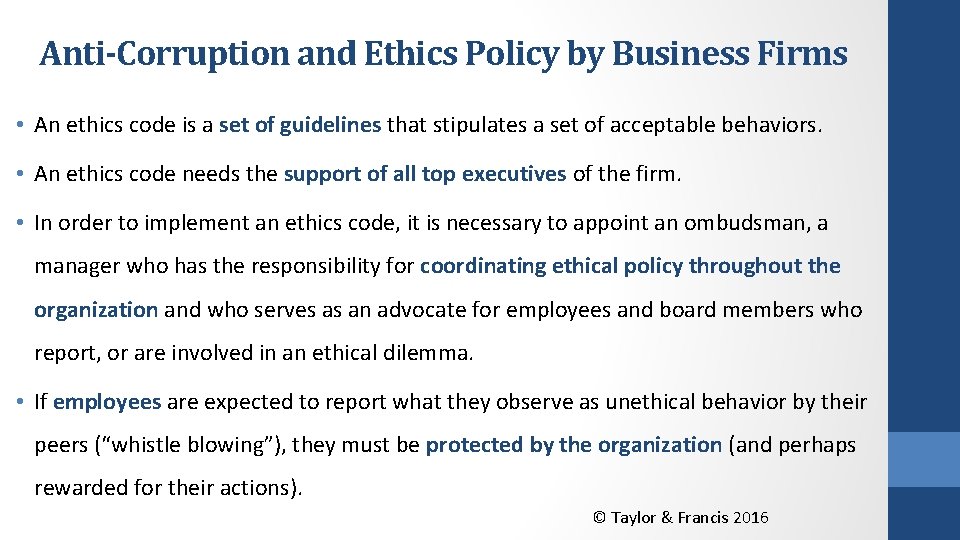 Anti-Corruption and Ethics Policy by Business Firms • An ethics code is a set