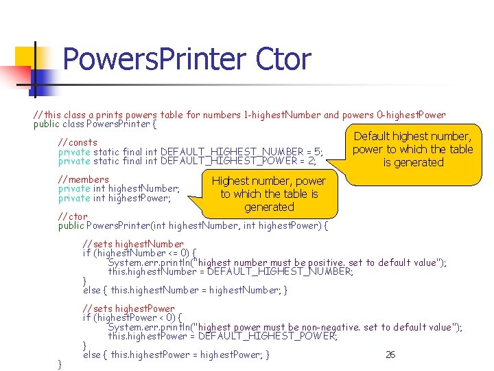 Powers. Printer Ctor //this class a prints powers table for numbers 1 -highest. Number