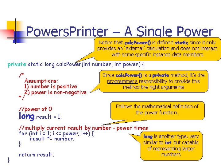 Powers. Printer – A Single Power Notice that calc. Power() is defined static since