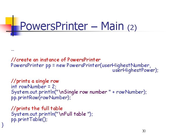 Powers. Printer – Main (2) … //create an instance of Powers. Printer pp =