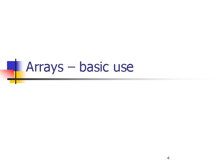 Arrays – basic use 4 