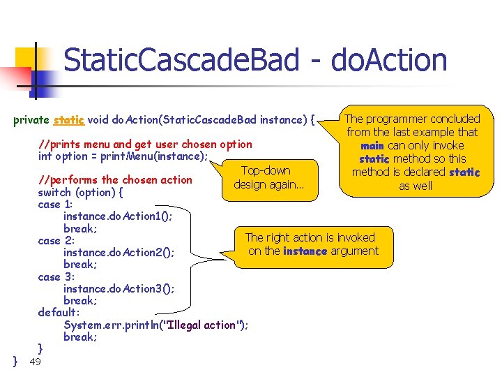 Static. Cascade. Bad - do. Action private static void do. Action(Static. Cascade. Bad instance)