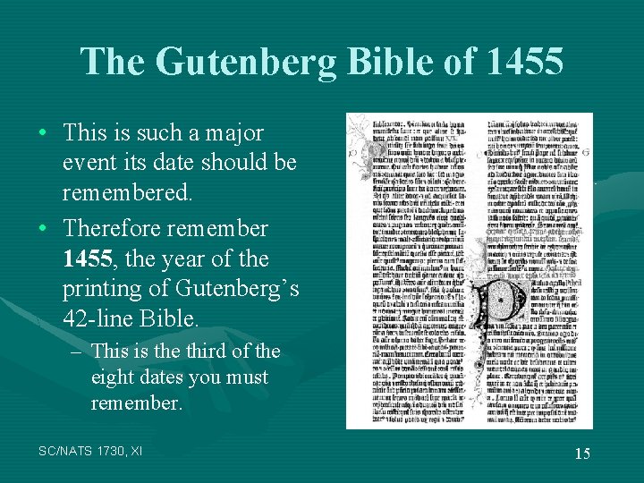 The Gutenberg Bible of 1455 • This is such a major event its date