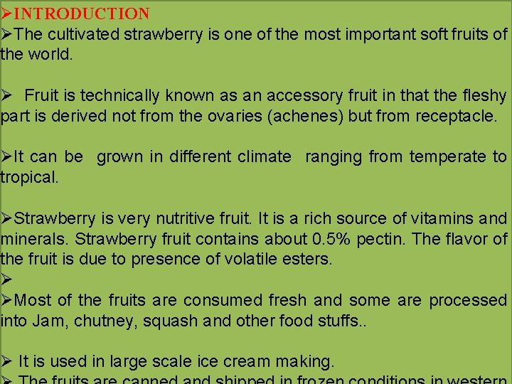 ØINTRODUCTION ØThe cultivated strawberry is one of the most important soft fruits of the