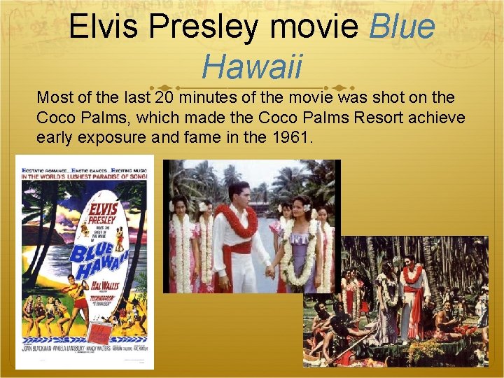 Elvis Presley movie Blue Hawaii Most of the last 20 minutes of the movie