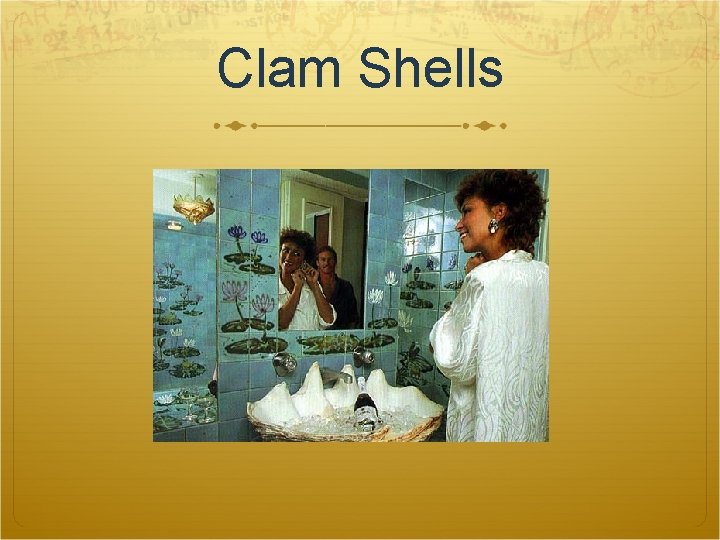 Clam Shells 
