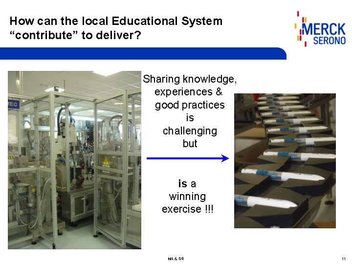 How can the local Educational System “contribute” to deliver? Sharing knowledge, experiences & good