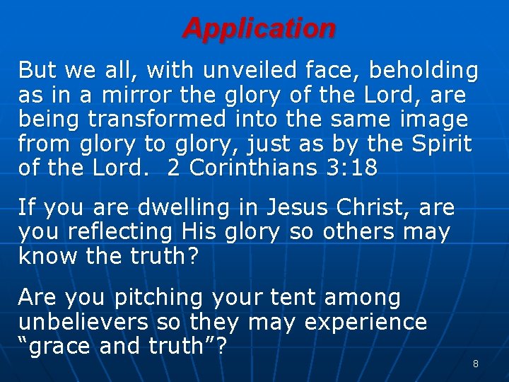 Application But we all, with unveiled face, beholding as in a mirror the glory