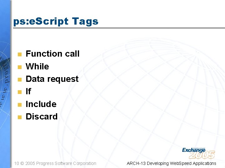 ps: e. Script Tags n n n Function call While Data request If Include