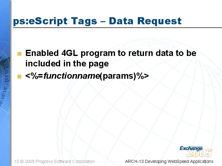 ps: e. Script Tags – Data Request n n Enabled 4 GL program to
