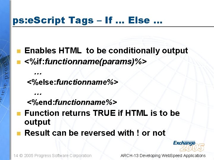 ps: e. Script Tags – If … Else … n n Enables HTML to