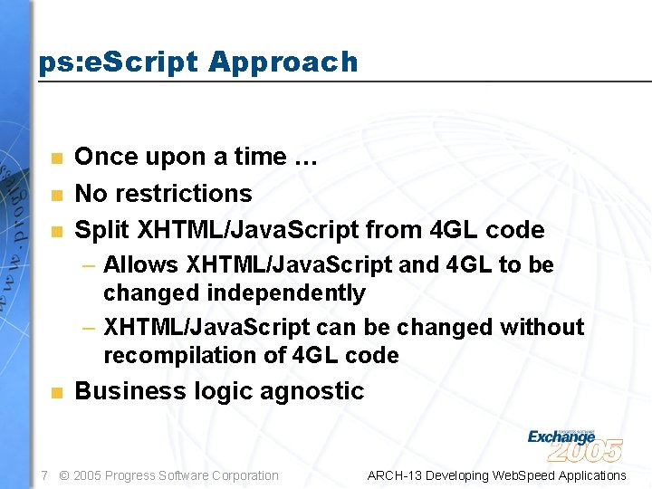 ps: e. Script Approach n n n Once upon a time … No restrictions