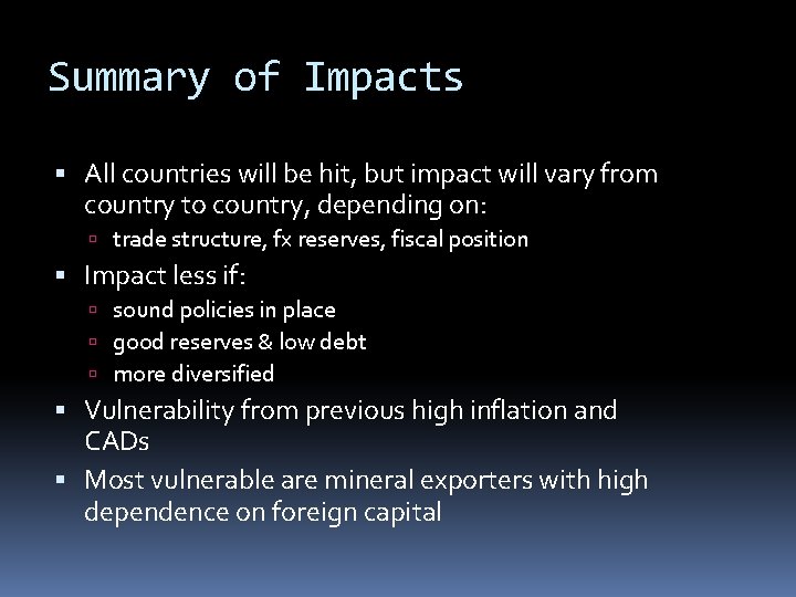 Summary of Impacts All countries will be hit, but impact will vary from country