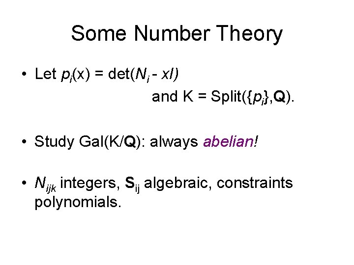 Some Number Theory • Let pi(x) = det(Ni - x. I) and K =
