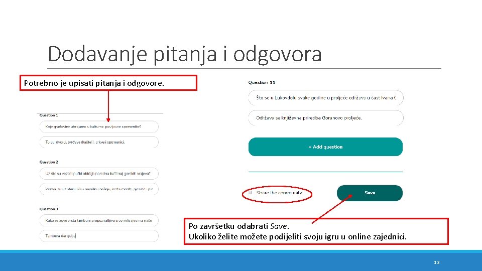 Dodavanje pitanja i odgovora Potrebno je upisati pitanja i odgovore. Po završetku odabrati Save.