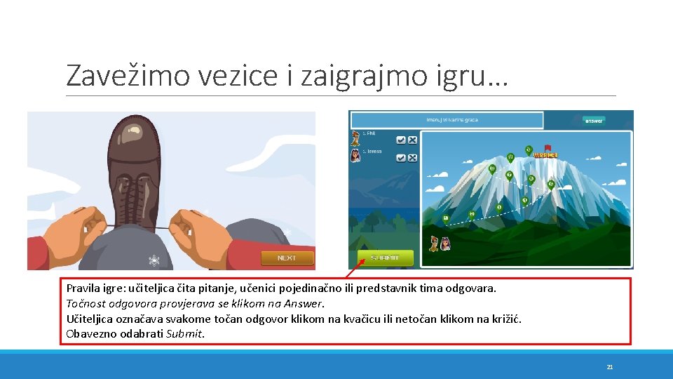 Zavežimo vezice i zaigrajmo igru… Pravila igre: učiteljica čita pitanje, učenici pojedinačno ili predstavnik