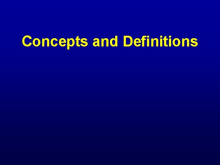 Concepts and Definitions 