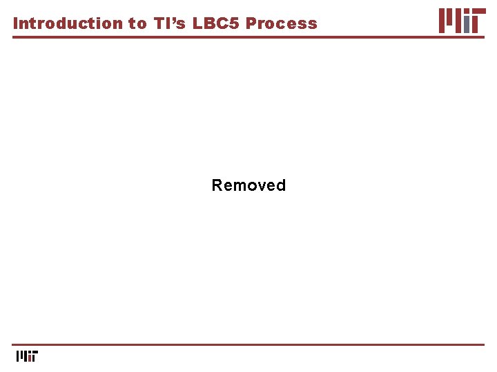 Introduction to TI’s LBC 5 Process Removed 