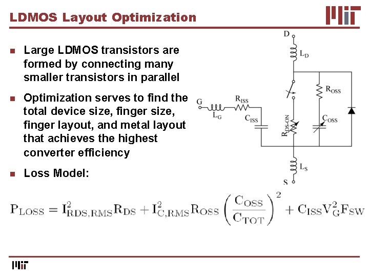 LDMOS Layout Optimization n Large LDMOS transistors are formed by connecting many smaller transistors