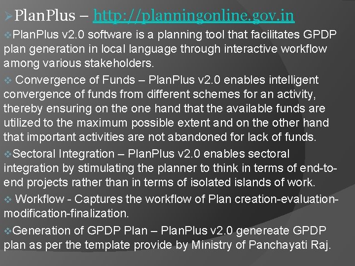 ØPlan. Plus – http: //planningonline. gov. in v. Plan. Plus v 2. 0 software