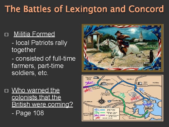 The Battles of Lexington and Concord � Militia Formed - local Patriots rally together