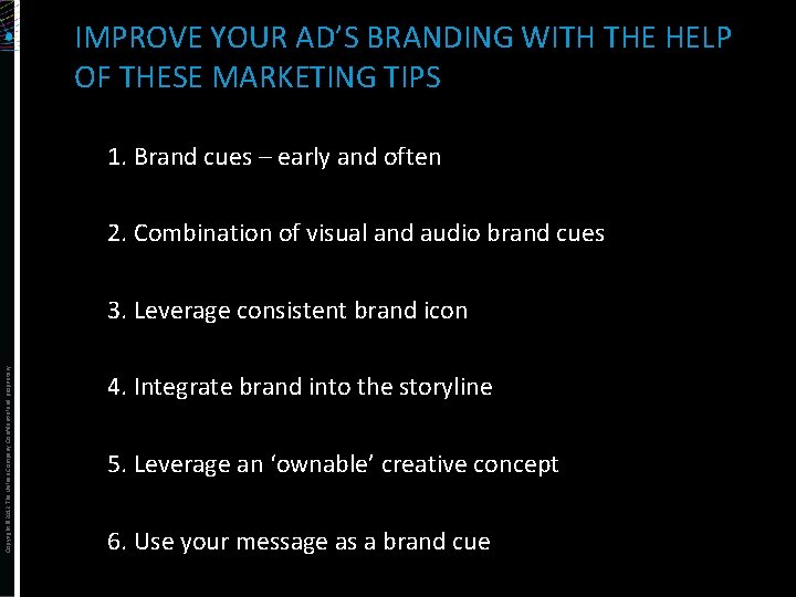 IMPROVE YOUR AD’S BRANDING WITH THE HELP OF THESE MARKETING TIPS 1. Brand cues