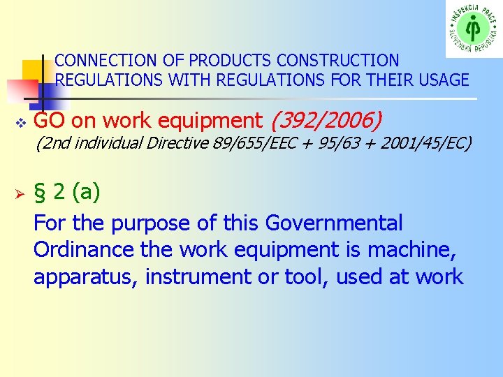 CONNECTION OF PRODUCTS CONSTRUCTION REGULATIONS WITH REGULATIONS FOR THEIR USAGE GO on work equipment