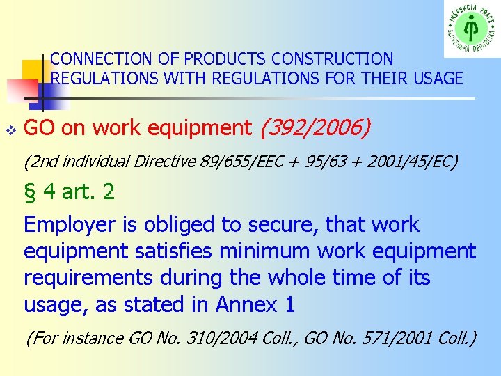 CONNECTION OF PRODUCTS CONSTRUCTION REGULATIONS WITH REGULATIONS FOR THEIR USAGE GO on work equipment