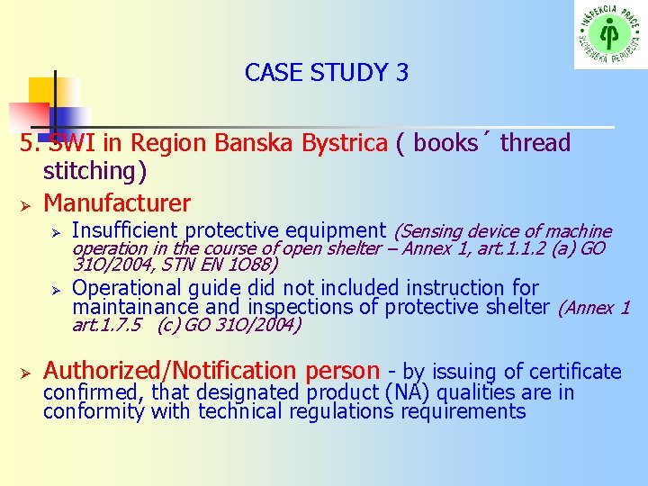  CASE STUDY 3 5. SWI in Region Banska Bystrica ( books´ thread stitching)