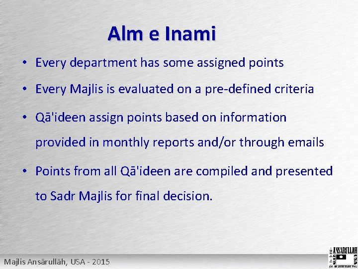 Alm e Inami • Every department has some assigned points • Every Majlis is