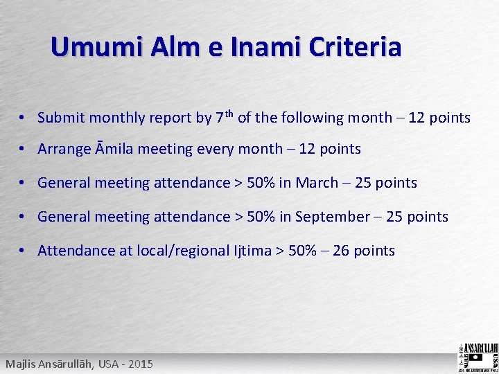 Umumi Alm e Inami Criteria • Submit monthly report by 7 th of the