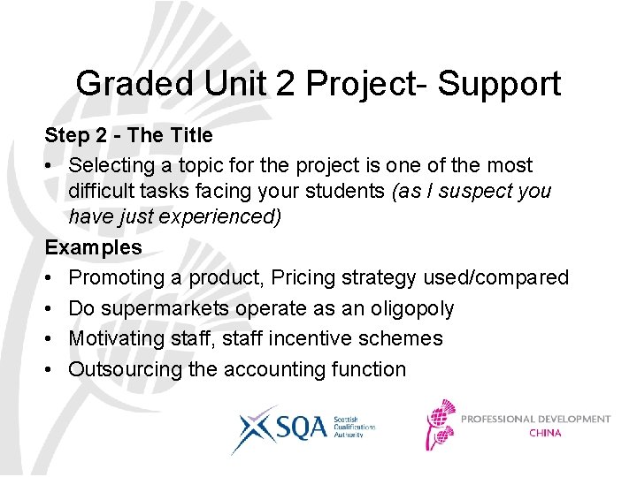 Graded Unit 2 Project- Support Step 2 - The Title • Selecting a topic
