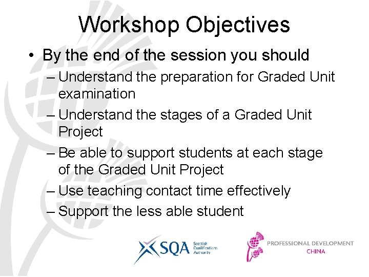 Workshop Objectives • By the end of the session you should – Understand the