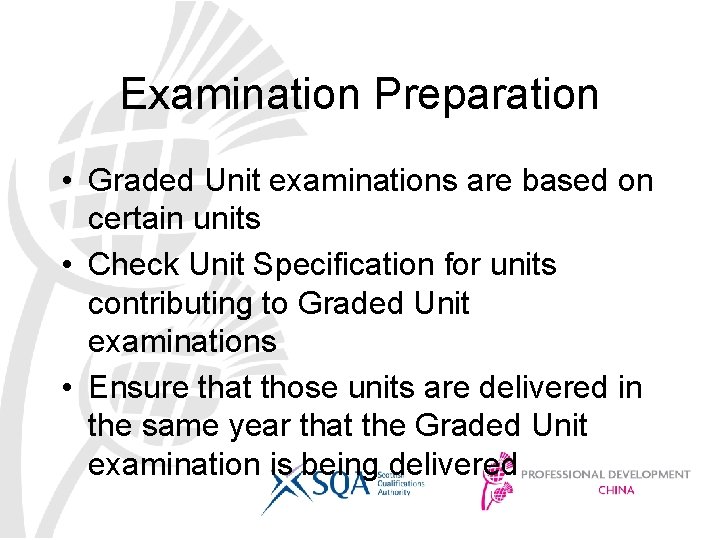 Examination Preparation • Graded Unit examinations are based on certain units • Check Unit