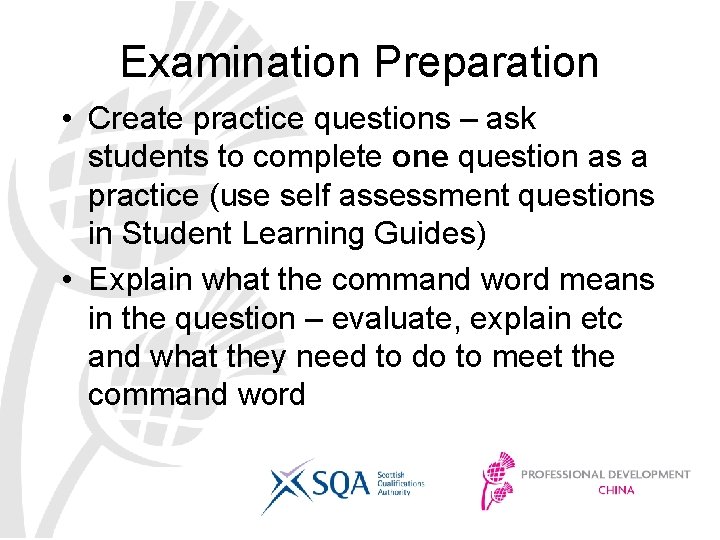 Examination Preparation • Create practice questions – ask students to complete one question as