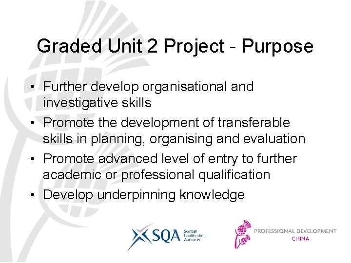 Graded Unit 2 Project - Purpose • Further develop organisational and investigative skills •
