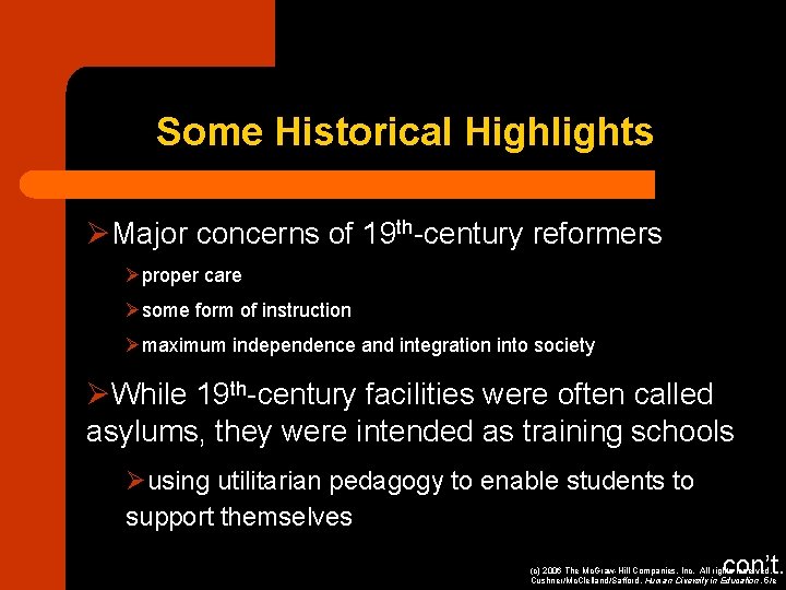 Some Historical Highlights ØMajor concerns of 19 th-century reformers Øproper care Øsome form of