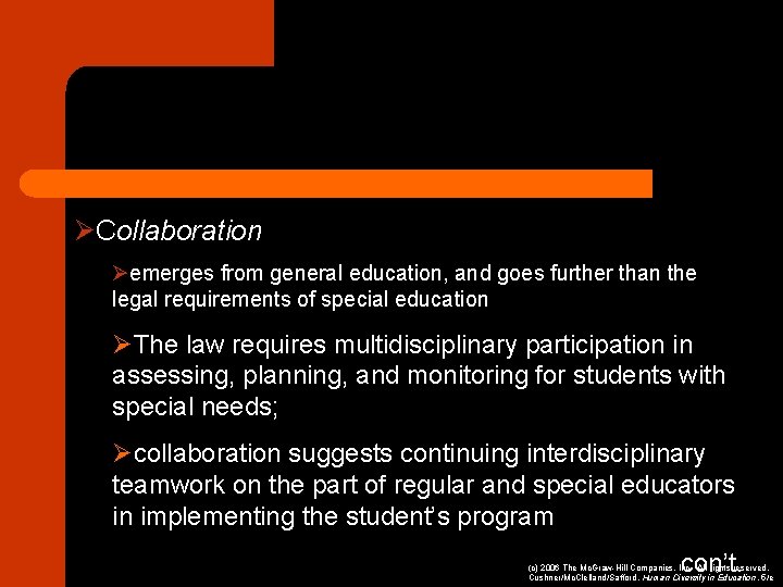 ØCollaboration Øemerges from general education, and goes further than the legal requirements of special