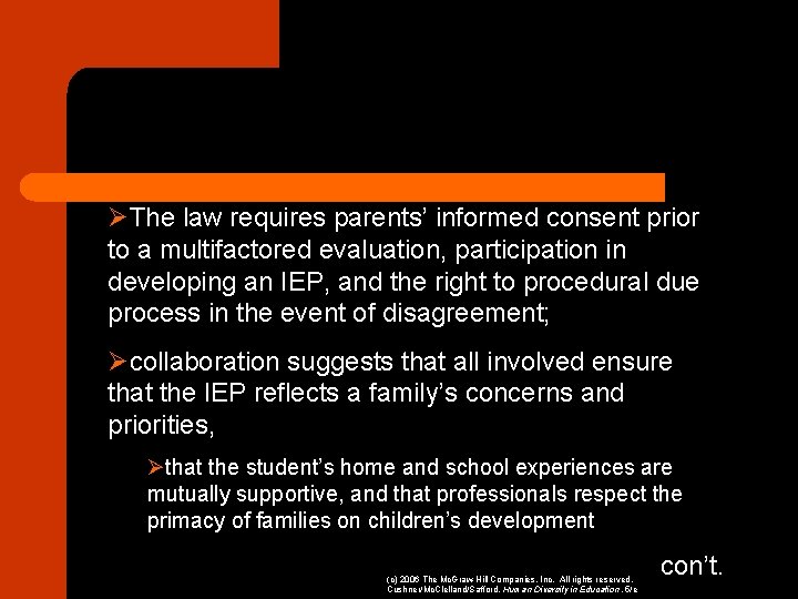 ØThe law requires parents’ informed consent prior to a multifactored evaluation, participation in developing