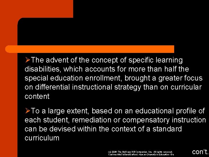 ØThe advent of the concept of specific learning disabilities, which accounts for more than