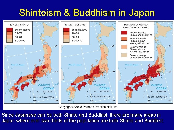 Shintoism & Buddhism in Japan Since Japanese can be both Shinto and Buddhist, there